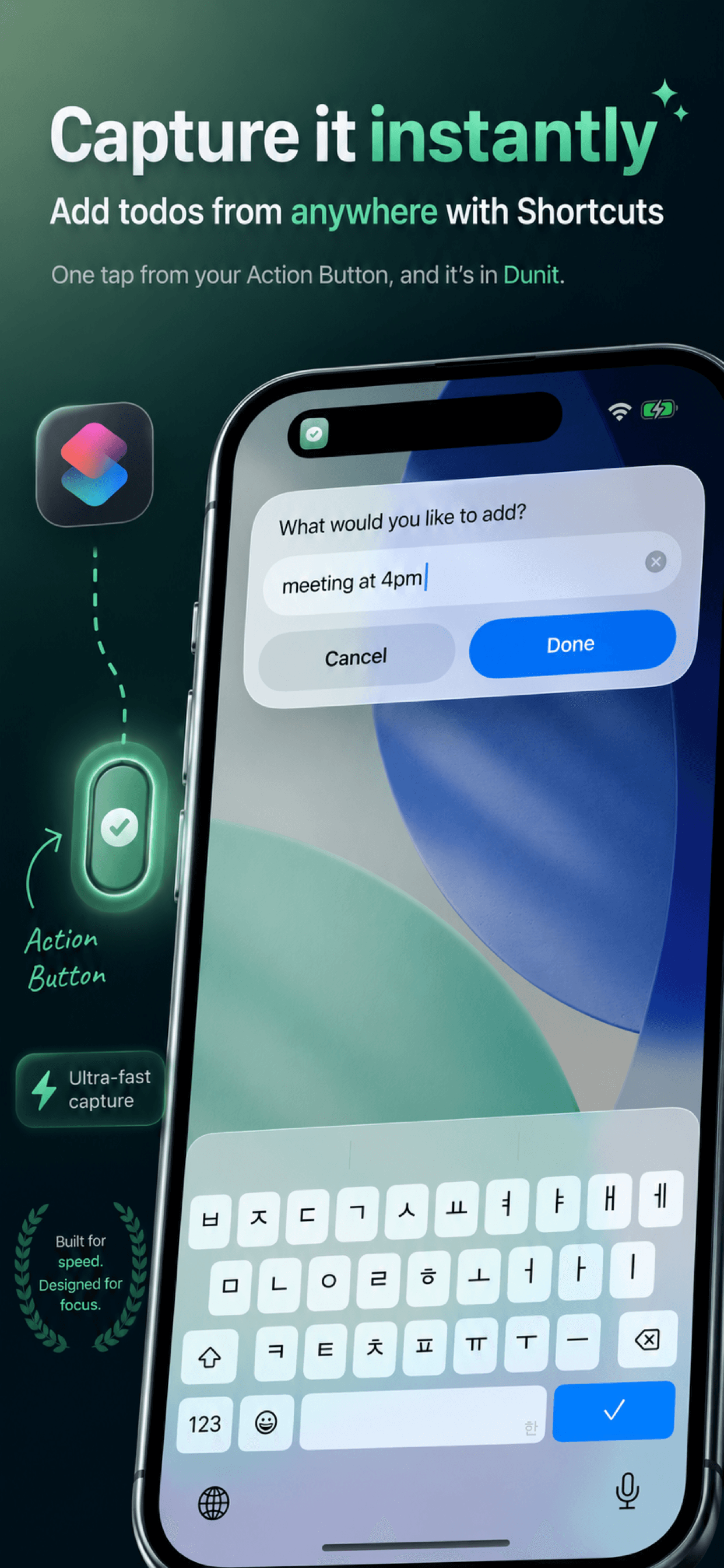 Quick-capture sheet triggered from the Action Button via Shortcuts.